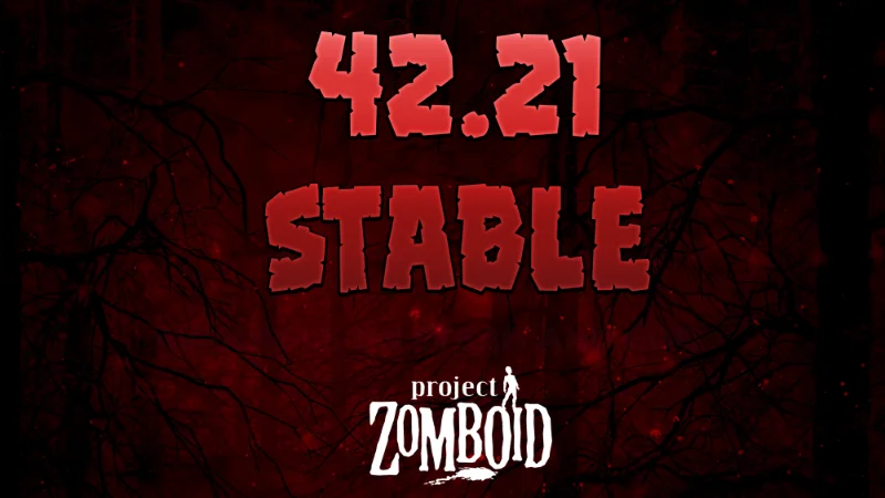 Bannière de sortie de Project Zomboid Build 42.21 Stable