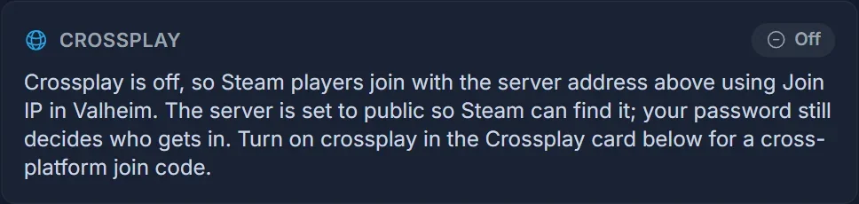 Die Valheim-Verbindungskarte im Panel mit ausgeschaltetem Crossplay, die erklärt, dass Steam-Spieler mit der Serveradresse über Join IP beitreten